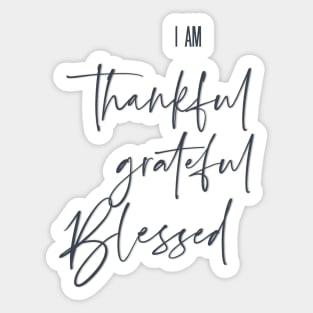 Thankful, Grateful, blessed Sticker